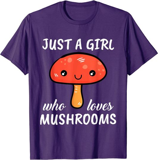 Discover Just A Girl Who Loves Mushrooms Clothes Outfit Gift Mushroom T-Shirt