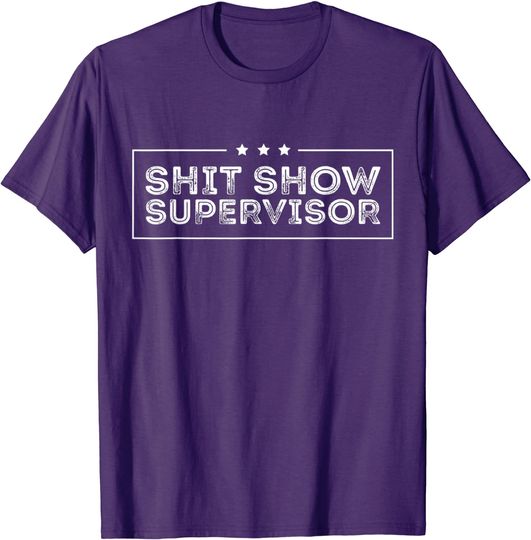 Discover Welcome To The Shitshow T-Shirt meme Supervisor