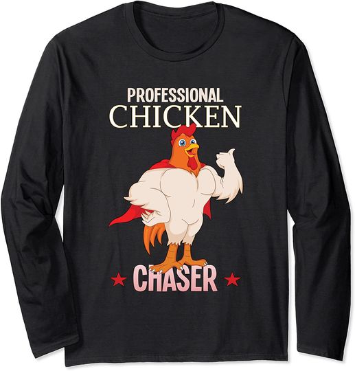 Discover Professional Chicken Chaser Long Sleeve