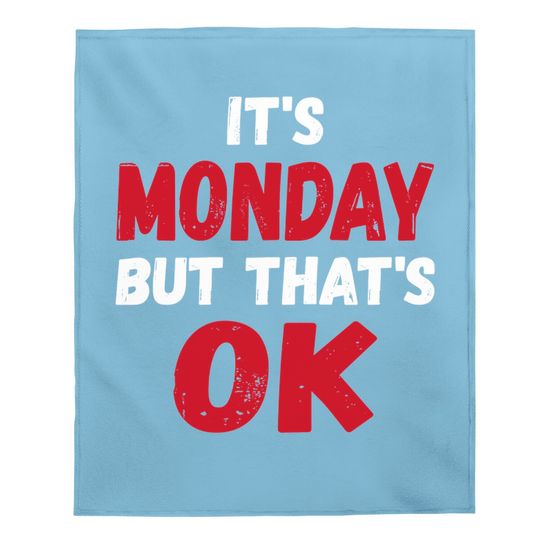 Discover It's Monday But That's Ok Essential Baby Blankets