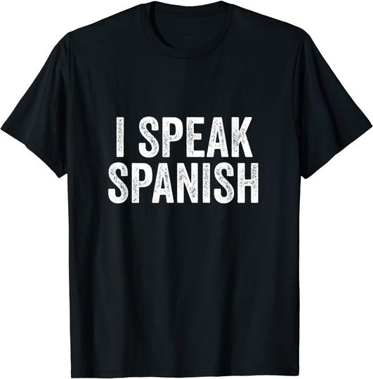 Discover I Speak Spanish T-Shirt - Proud Spanish Hispanic Camisa Tee