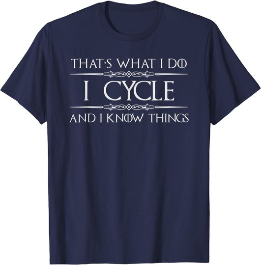 Discover Cycling I Cycle & I Know Things T-Shirt