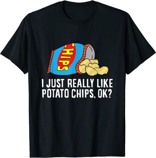 Discover I Just Really Like Potato Chips, Ok? Love Potato Chips T-Shirt