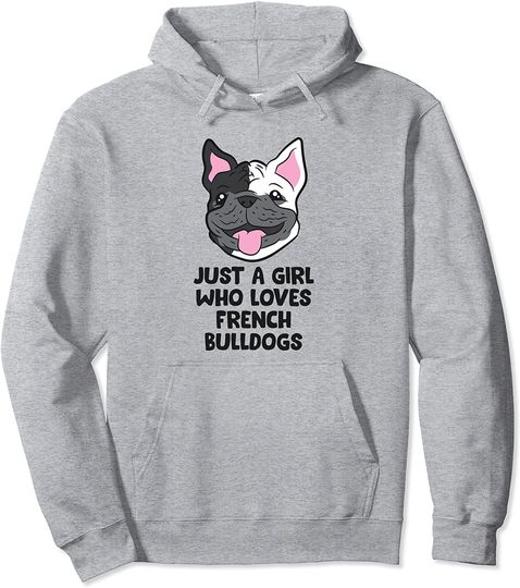 Discover Just a Girl Who Loves French Bulldogs Pullover Hoodie