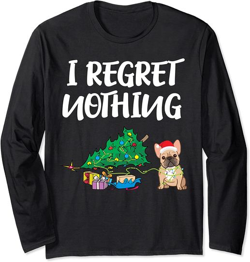 Discover I Regret Nothing | Frenchie Funny Christmas French Bulldog Long Sleeve