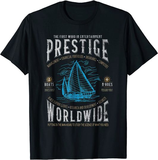 Discover Prestige Worldwide T-shirt Funny Cool Boats And Hoes