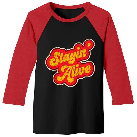 Discover Stayin'  Alive Baseball Tee