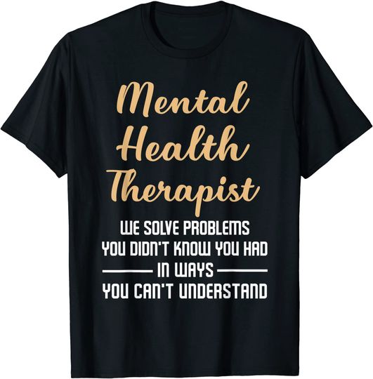 Discover Mental Illness Health Counselor Gift - Therapist Quote T-Shirt
