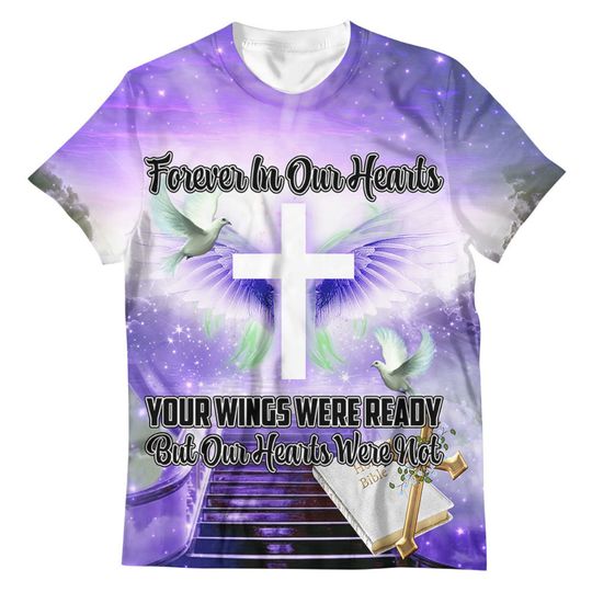 Discover Custom Rip Memorial Shirt Heaven Purple Forever In Our Hearts Your Wings Were Ready But Our Hearts Were Not Funeral Gift 3D T-Shirt
