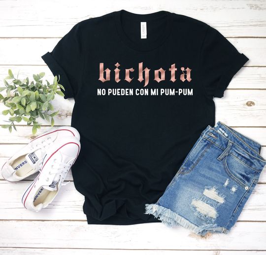 Discover Bichota Shirt, Bichota No Pueden Con Mi Pum-Pum