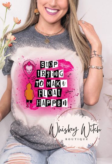 Discover Stop Trying to Make Float Happen 3D TShirt