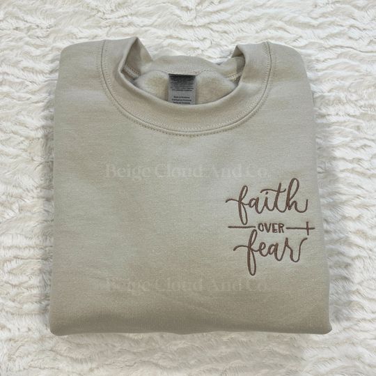 Discover Faith Over Fear Embroidered Sweatshirt