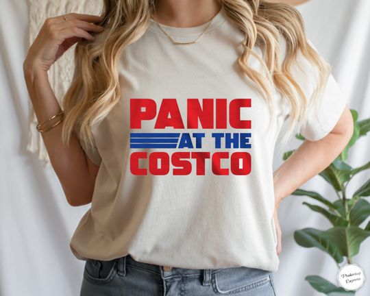 Discover Panic At The Costco, Meme Shirt, Iconic, Funny Shirt
