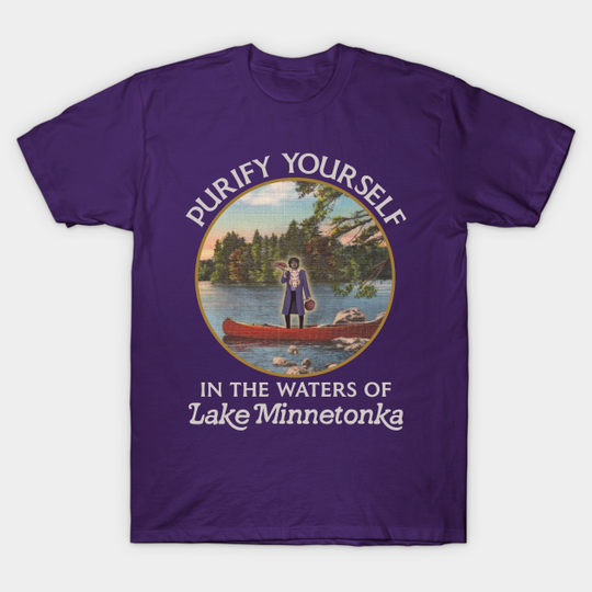 Discover Purify Yourself in the Waters of Lake Minnetonka - Chappelle Show - T-Shirt