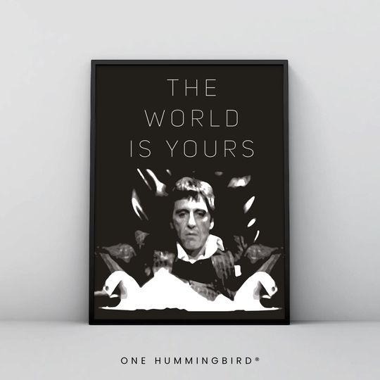 Discover Scarface, Tony Montana, The World Is Yours Poster