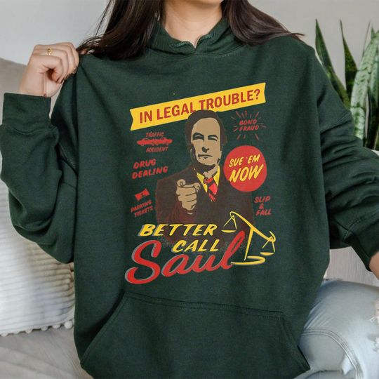 Discover Need A Lawyer Then Call Saul Dks Hoodie, Need An Attorney Better Call Saul Hoodie