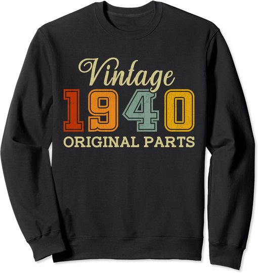 Discover Vintage 1940 Original Parts 83 Year Old Men Women 83rd Bday Sweatshirt