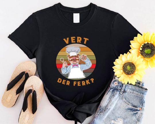 Discover Vert Der Ferk Shirt, Swedish Chef T-Shirt, Ferk Jer Berdin T-Shirt