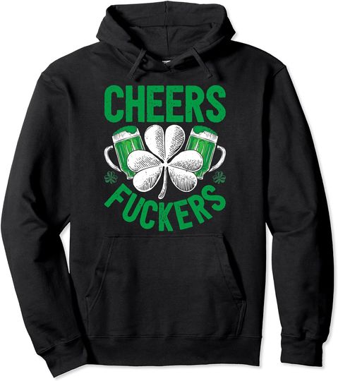Discover Cheers Fuckers St Patricks Day Men Women Beer Drinking Mugs Pullover Hoodie
