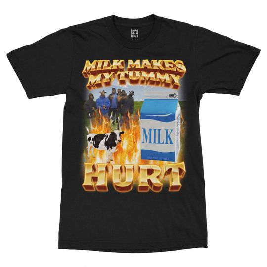 Discover Milk Makes My Tummy Hurt T-Shirt
