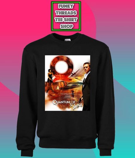 Discover James Bond Quantum Of Solace Sweatshirt