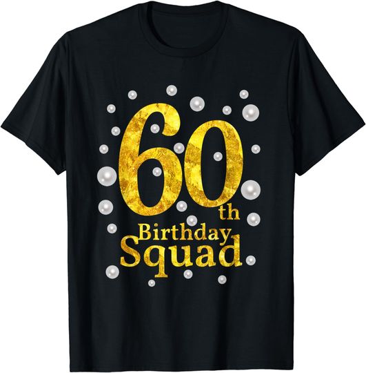 Discover 60th Birthday Squad Party Bday Gold Pearl Print Matching T-Shirt