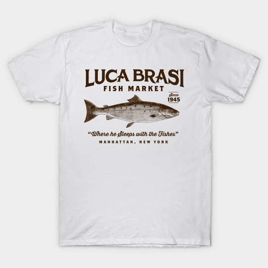 Discover Luca Brasi Fish Market - The Godfather - T-Shirt