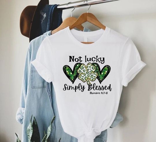 Discover Not Lucky Simply Blessed Shirt,Christian Shirt,St. Patrick's Day T-shirt
