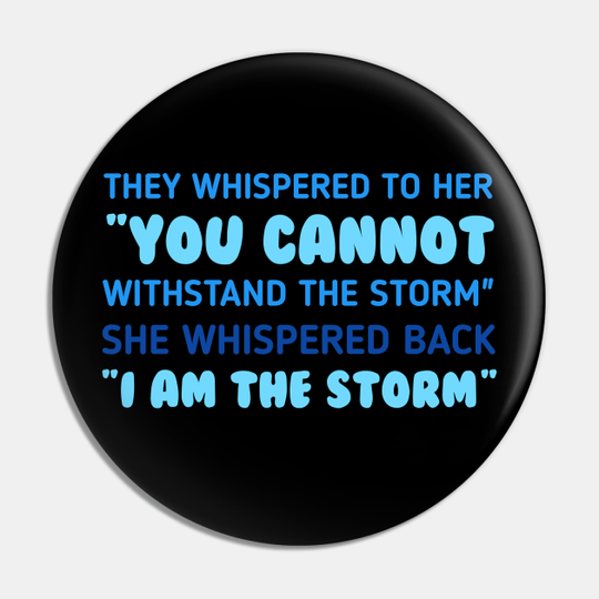 Discover I am the storm - I Am The Storm - Pin