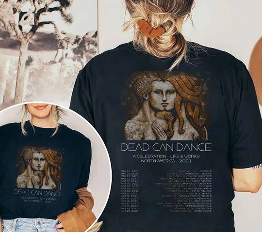 Discover Dead Can Dance A Celebration - Life & Works Tour 2023 Shirt, Dead Can Dance World Tour 2023