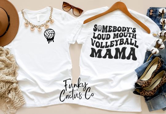 Discover Somebody's Loud Mouth Mama Tee, Volleyball Mom