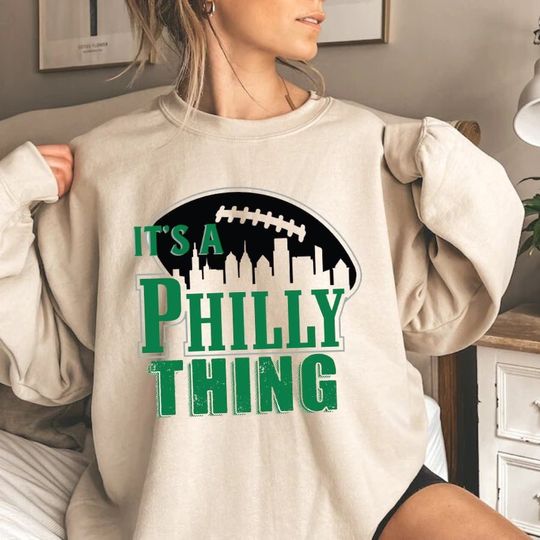 Discover It's a Philly Thing Sweatshirt, It's a Philly Thing Sweatshirt