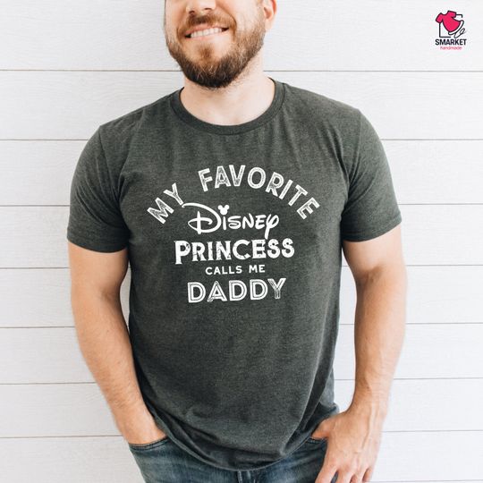 Discover Dad Shirt, My Favorite Princess Calls Me Daddy Shirt, Vacation T-Shirt