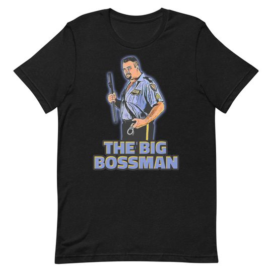 Discover the big boss man t-shirt
