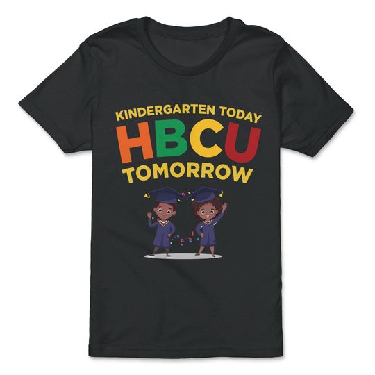 Discover Kindergarten Today HBCU Tomorrow Future Black T-Shirt