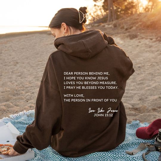 Discover Dear Person Behind Me Hoodie, Love Like Jesus, Christian Hoodie