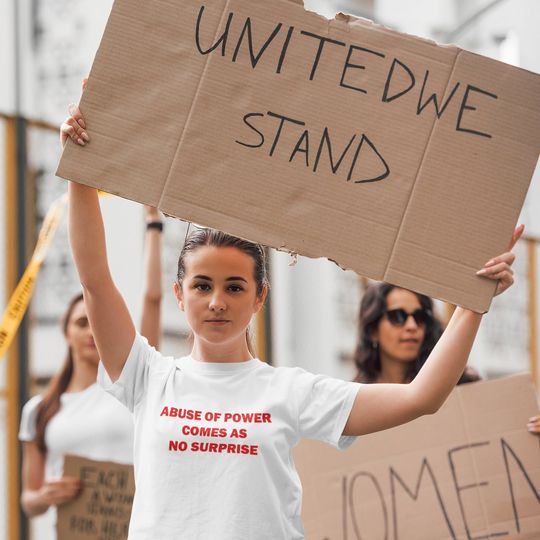 Discover Abuse of Power Comes as No Surprise Feminist T-shirt