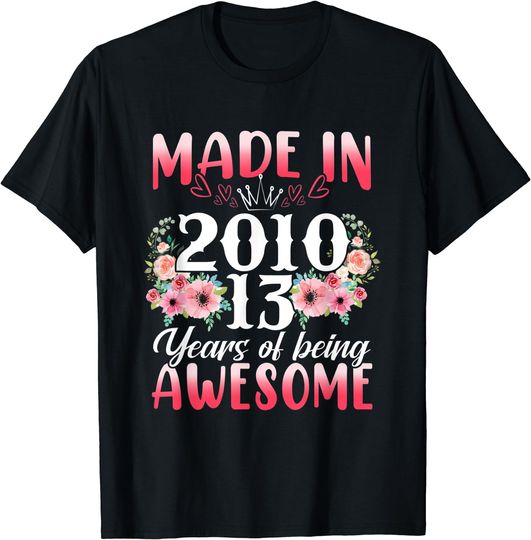 Discover 13 Year Old Made In 2010 Floral 13th Birthday Gifts T-Shirt