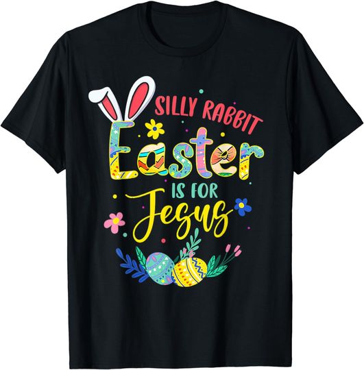 Discover Funny Easter Day Silly Rabbit Easter Is For Jesus Christians T-Shirt
