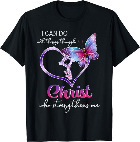Discover I Can Do All Things Through Christ Butterfly Art Easter Day T-Shirt
