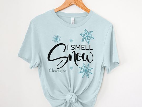 Discover I Smell Snow shirt, Gilmore Girl shirt, Gilmore Girls shirt