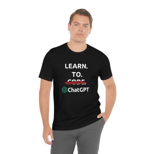 Discover Learn to ChatGPT - Tshirt, Shirt, T-shirt