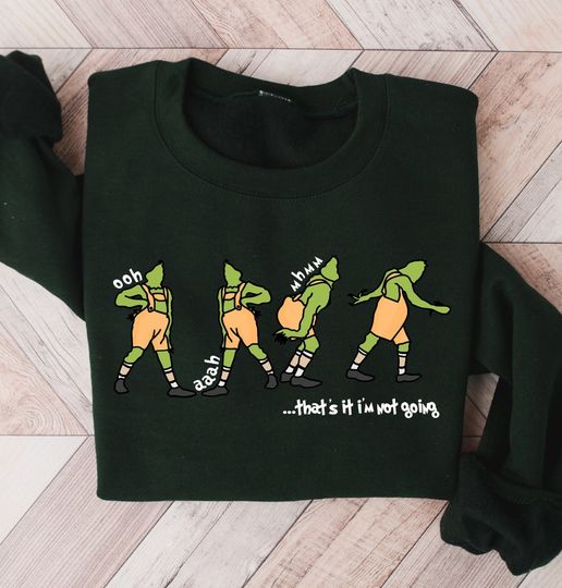 Discover That's It I'm Not Going Sweatshirt