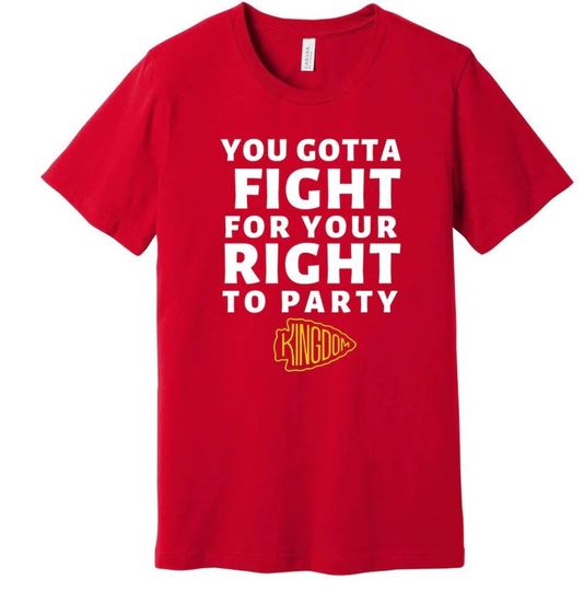 Discover You've Got to Fight For Your Right To Party T-Shirt, Travis Kelce T-Shirt