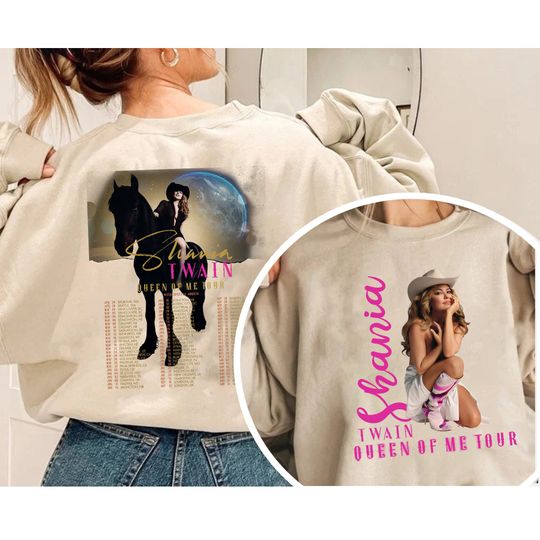 Discover Queen Of Me Tour 2023 Shania Twain Sweatshirt, Queen Of Me Tour Shirt, Vintage Shania Twain