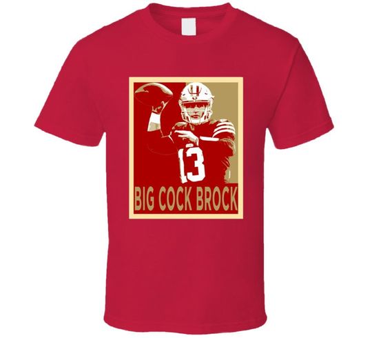 Discover Brock Purdy Hope Big C  Brock San Francisco Football T Shirt