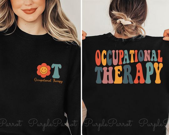 Discover Occupational Therapy Sweatshirt, Occupational Therapist Shirt, OT