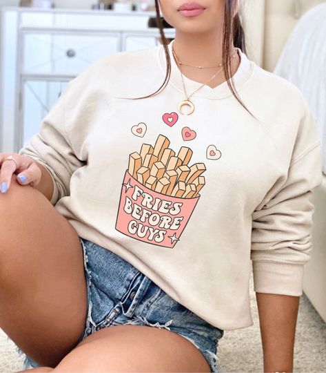 Discover Fries Before Guys Valentine Sweatshirt