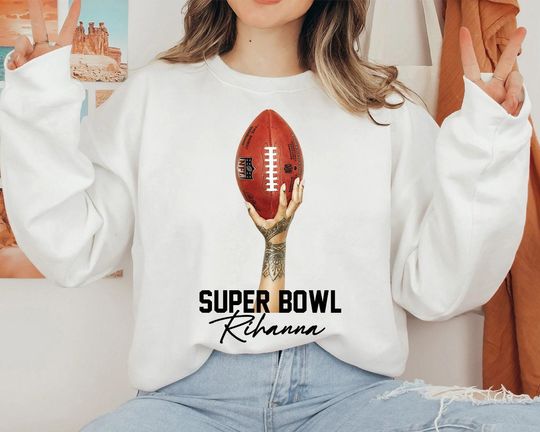 Discover Rihanna Bowl Halftime Football Game Unisex Sweatshirt