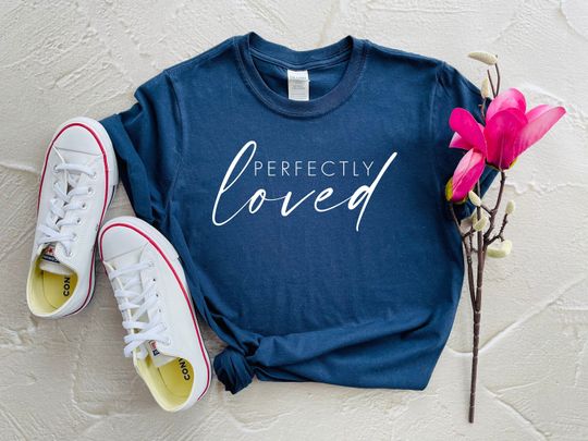 Discover Perfectly Loved Shirt